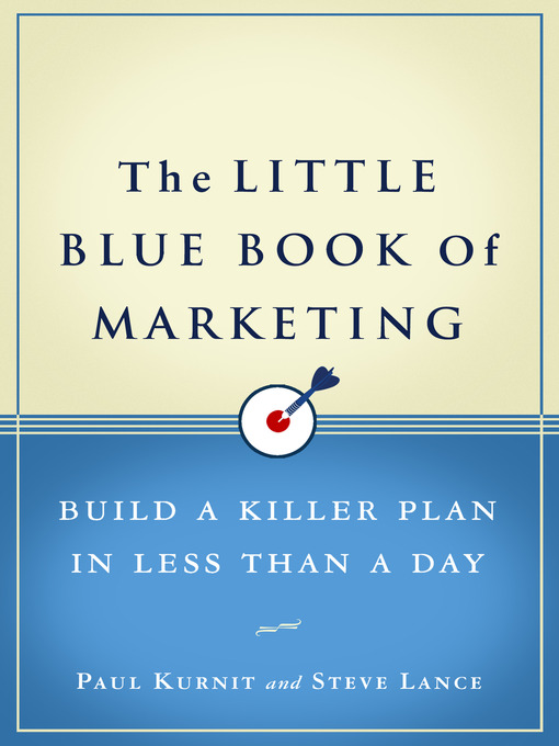 Title details for The Little Blue Book of Marketing by Paul Kurnit - Wait list
